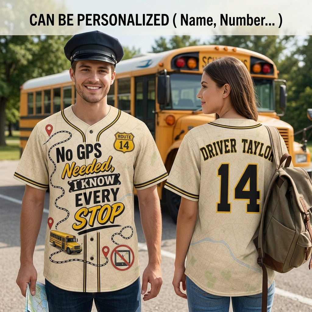 Personalized School Bus Driver Baseball Jersey - Custom Name & Number - No GPS Needed Driver Gift