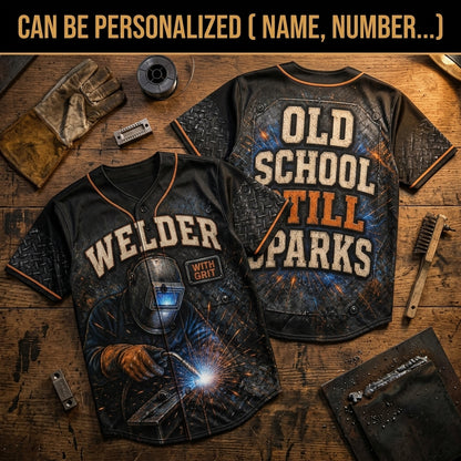 Personalized Old School Welder Still Sparks Baseball Jersey - Industrial Grit Custom Welding Gift