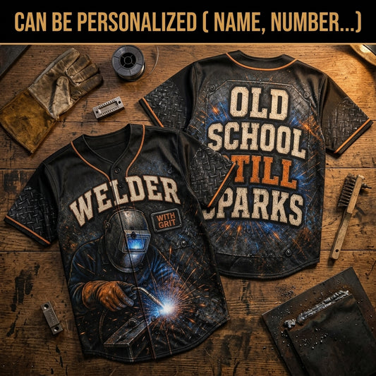 Personalized Old School Welder Still Sparks Baseball Jersey - Industrial Grit Custom Welding Gift