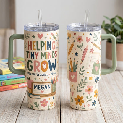 Personalized Paraprofessional 40oz Tumbler - Helping Tiny Minds Grow Custom Teacher Gift with Handle