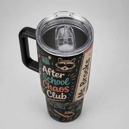 Personalized After School Chaos Club 40oz Tumbler with Handle - Custom Teacher Raccoon Gift