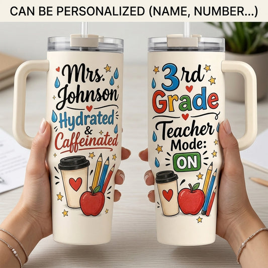 Personalized Teacher 40oz Tumbler with Handle - Custom Name Hydrated and Caffeinated 3rd Grade Teacher Gift