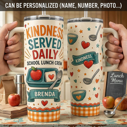 Personalized School Lunch Crew 40oz Tumbler - Kindness Served Daily Custom Name Gift