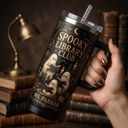 Personalized Spooky Library Club 40oz Tumbler with Handle - Custom Name Ghost Bookworm Gift for Librarians & Teachers