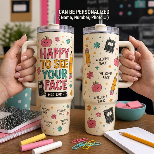 Personalized Teacher Gift - Happy To See Your Face 40oz Tumbler with Handle - Custom Name School Travel Mug