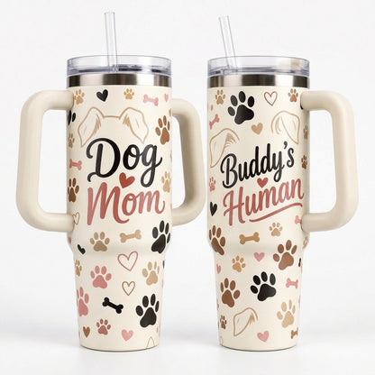 Personalized Dog Mom Tumbler 40oz with Handle - Custom Dog Name Buddy's Human Gift for Dog Lovers