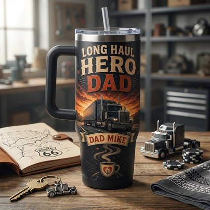 Personalized Long Haul Hero Trucker Dad 40oz Tumbler with Handle - Custom Name Gift