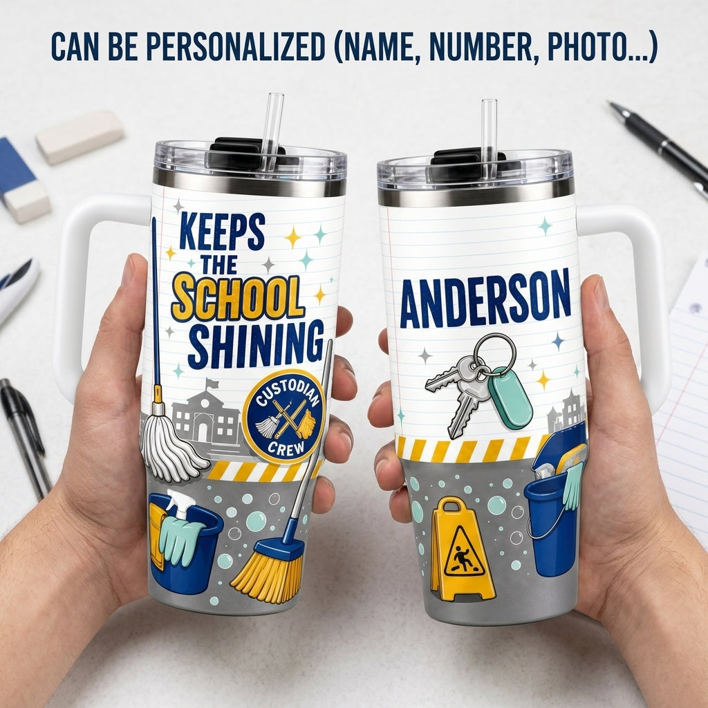 Personalized Custodian 40oz Tumbler with Handle - Keeps The School Shining Custom Name Janitor Gift