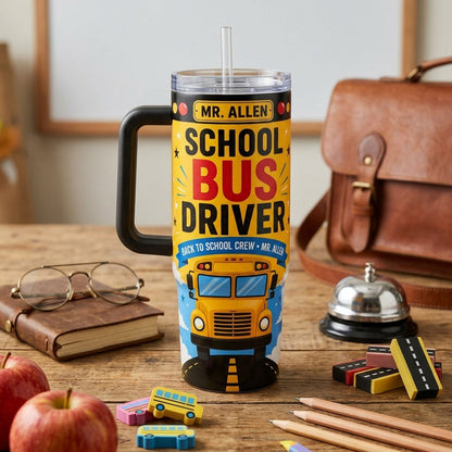 Personalized School Bus Driver 40oz Tumbler with Handle, Custom Name Back to School Gift for Drivers