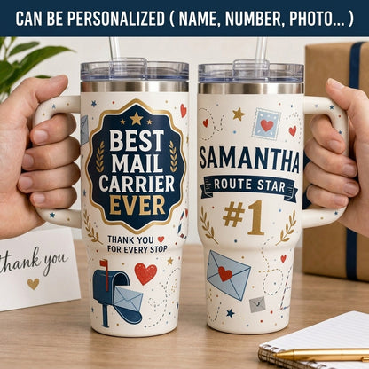 Personalized Best Mail Carrier Ever 40oz Tumbler with Handle - Custom Name Postal Worker Thank You Gift
