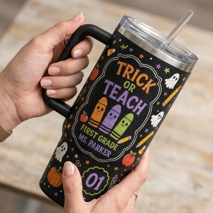 Personalized Trick Or Teach 40oz Tumbler with Handle, Custom Teacher Halloween Gift, First Grade School Chalkboard Design
