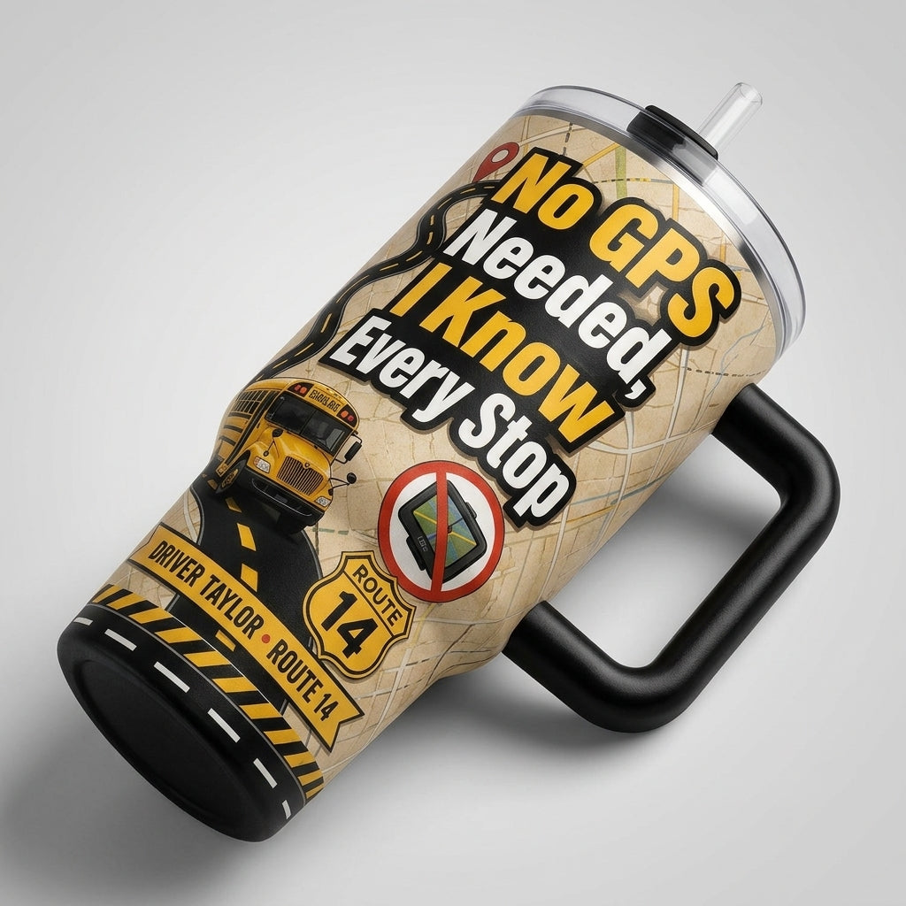 Personalized No GPS Needed School Bus Driver 40oz Tumbler with Handle - Custom Name & Route