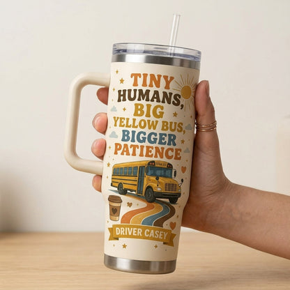 Personalized School Bus Driver 40oz Tumbler with Handle - Tiny Humans Bigger Patience Custom Name Gift