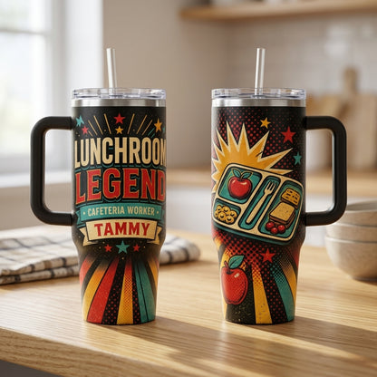 Personalized Lunchroom Legend 40oz Tumbler with Handle, Custom Cafeteria Worker Gift