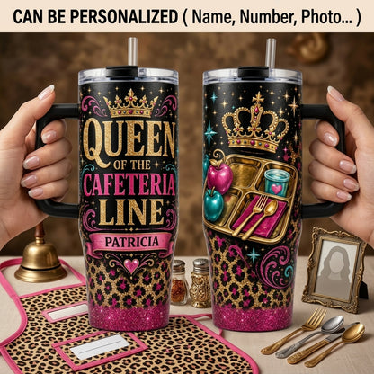 Personalized Queen of the Cafeteria Line 40oz Tumbler with Handle - Custom Name School Lunch Lady Gift