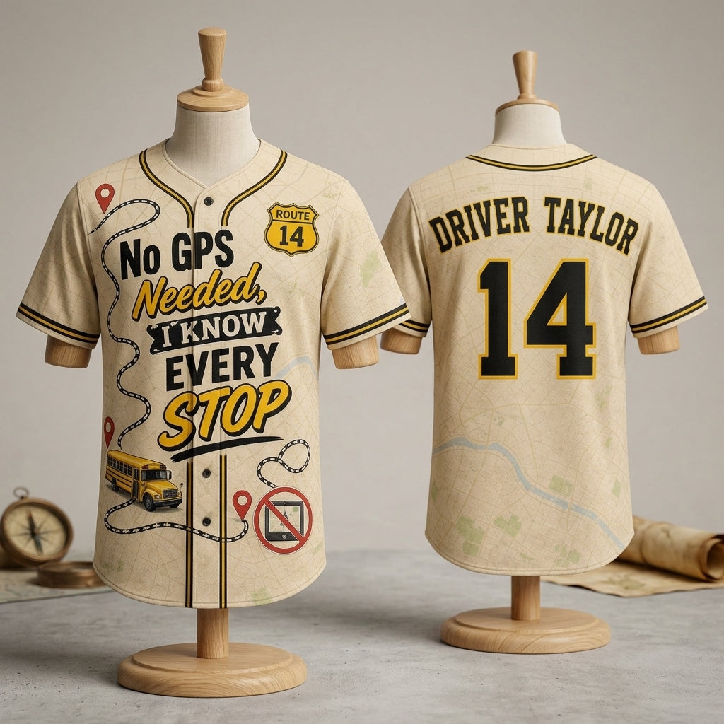 Personalized School Bus Driver Baseball Jersey - Custom Name & Number - No GPS Needed Driver Gift