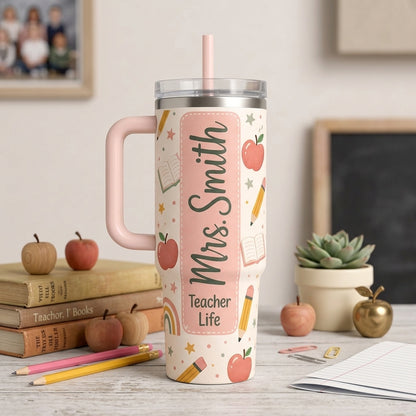 Personalized Teacher Life 40oz Tumbler with Handle - Custom Name & Grade School Gift