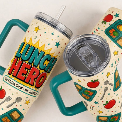 Personalized Lunch Hero 40oz Tumbler with Handle - Custom Name Cafeteria Crew & School Staff Gift