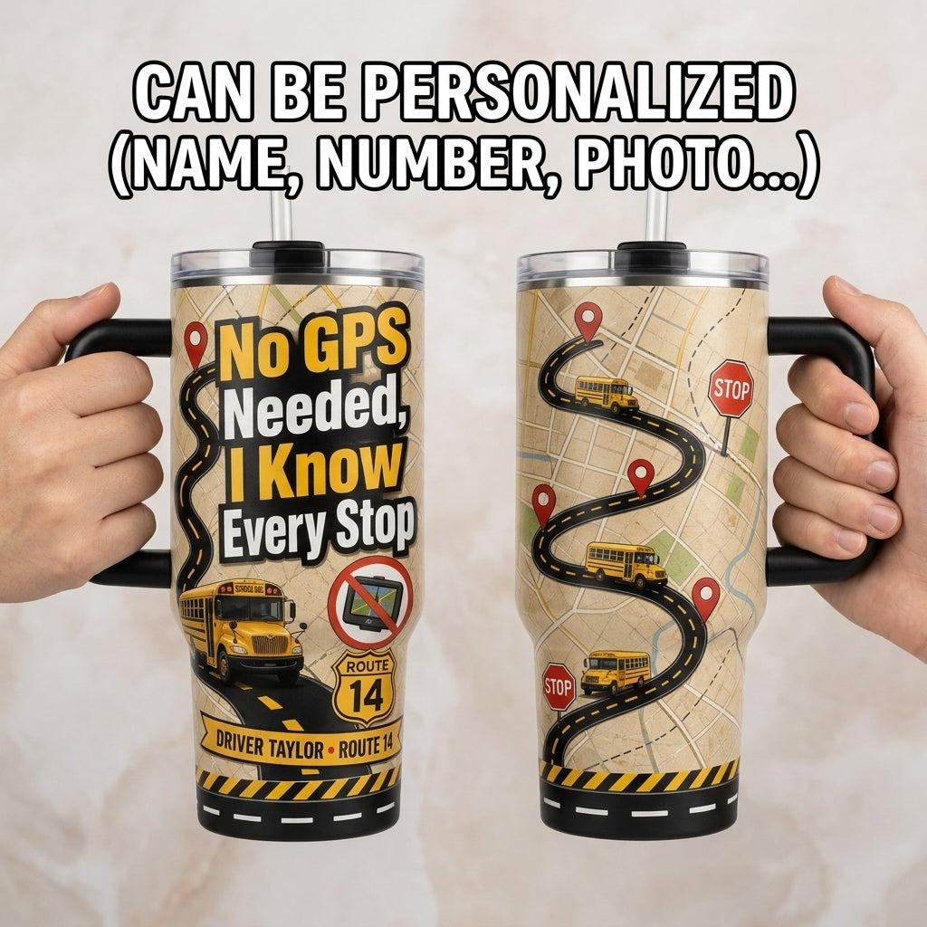 Personalized No GPS Needed School Bus Driver 40oz Tumbler with Handle - Custom Name & Route