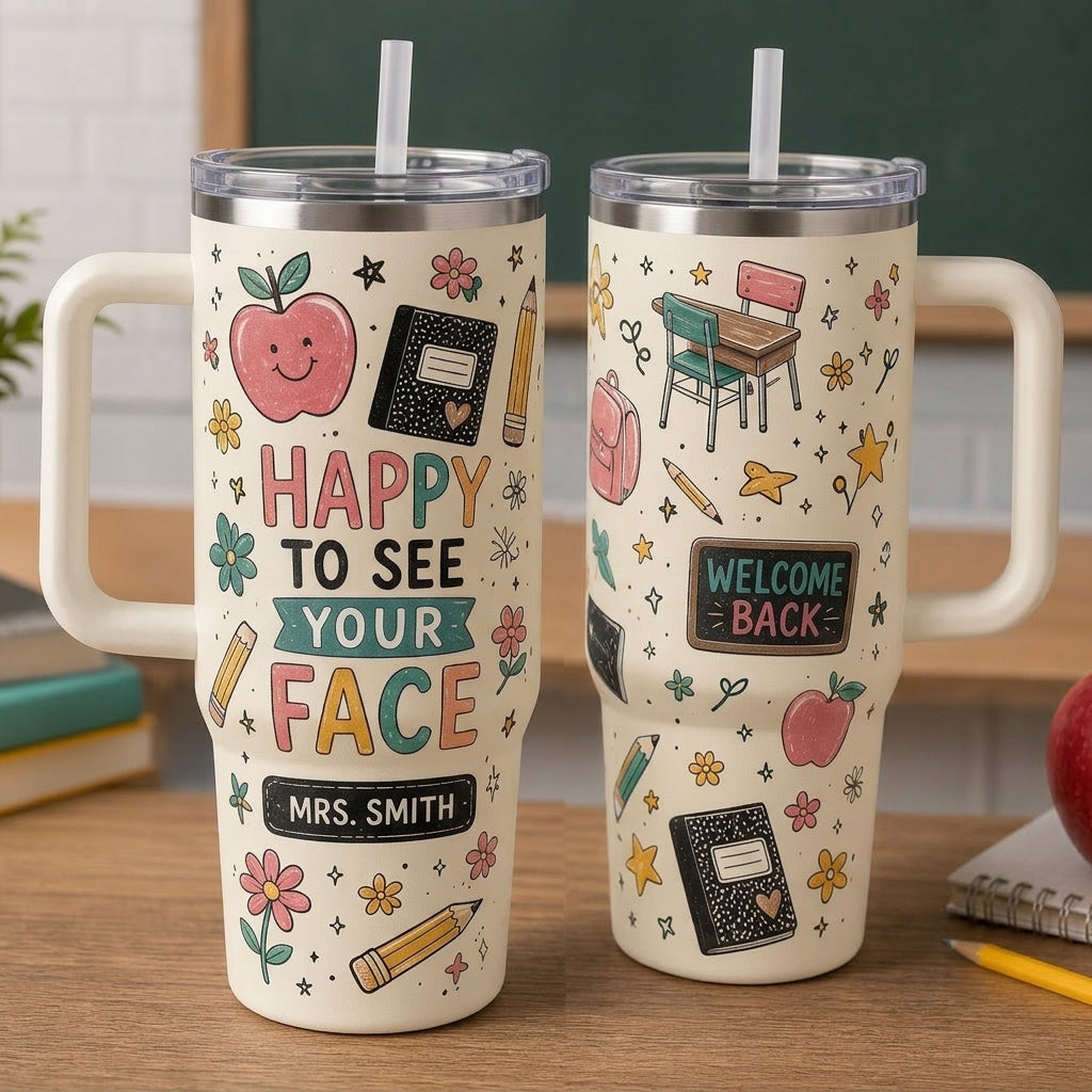 Personalized Teacher Gift 40oz Tumbler with Handle - Custom Name Happy To See Your Face Back To School Travel Mug