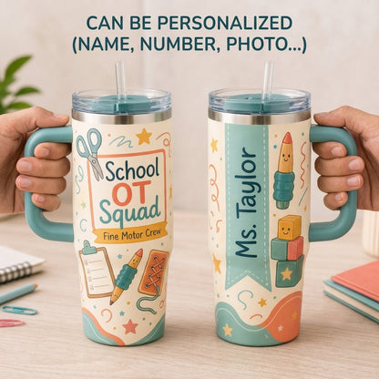 Personalized School OT Squad 40oz Tumbler with Handle, Custom Name Occupational Therapist Gift, Fine Motor Crew Travel Mug