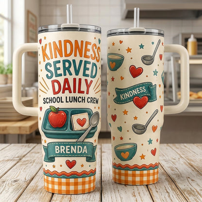 Personalized School Lunch Crew 40oz Tumbler - Kindness Served Daily Custom Name Gift