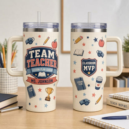 Personalized Team Teacher 40oz Tumbler with Handle - Custom Name Classroom MVP Gift