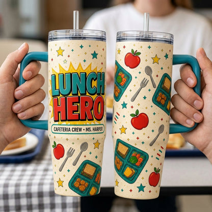 Personalized Lunch Hero 40oz Tumbler with Handle - Custom Name Cafeteria Crew & School Staff Gift