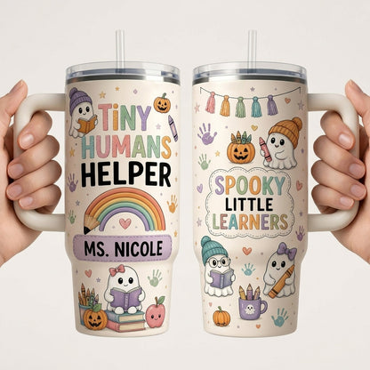 Personalized Tiny Humans Helper 40oz Tumbler with Handle, Spooky Little Learners Halloween Teacher Gift