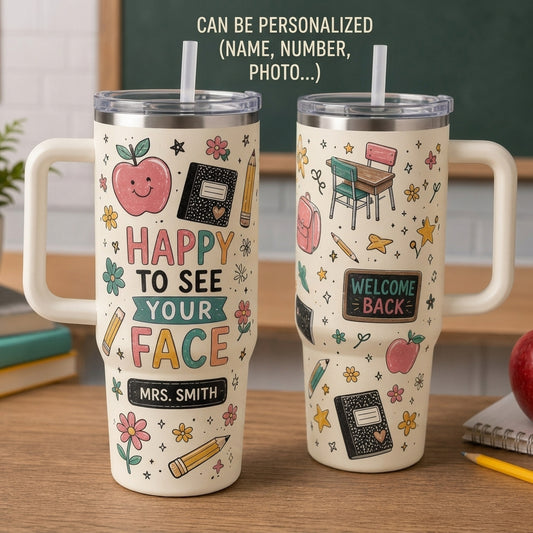 Personalized Teacher Gift 40oz Tumbler with Handle - Custom Name Happy To See Your Face Back To School Travel Mug