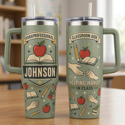 Personalized Paraprofessional & Classroom Aide 40oz Tumbler with Handle - Custom Name Teacher Assistant Gift