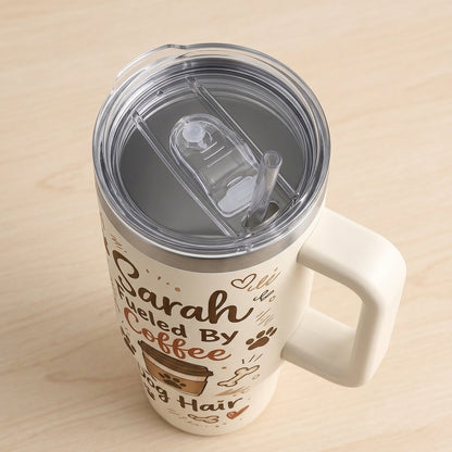 Personalized Dog Mom 40oz Tumbler with Handle - Custom Name Fueled by Coffee and Dog Hair Travel Mug