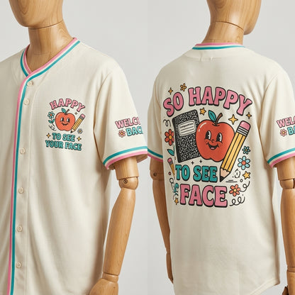 Personalized "So Happy To See Your Face" Teacher Baseball Jersey - Custom Back to School Athleisure Shirt