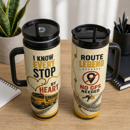 School Bus Driver Gift 40oz Tumbler with Handle - Route Legend I Know Every Stop By Heart Insulated Travel Mug