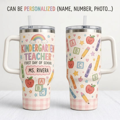 Personalized Kindergarten Teacher 40oz Tumbler with Handle - Custom First Day of School Gift for Teachers