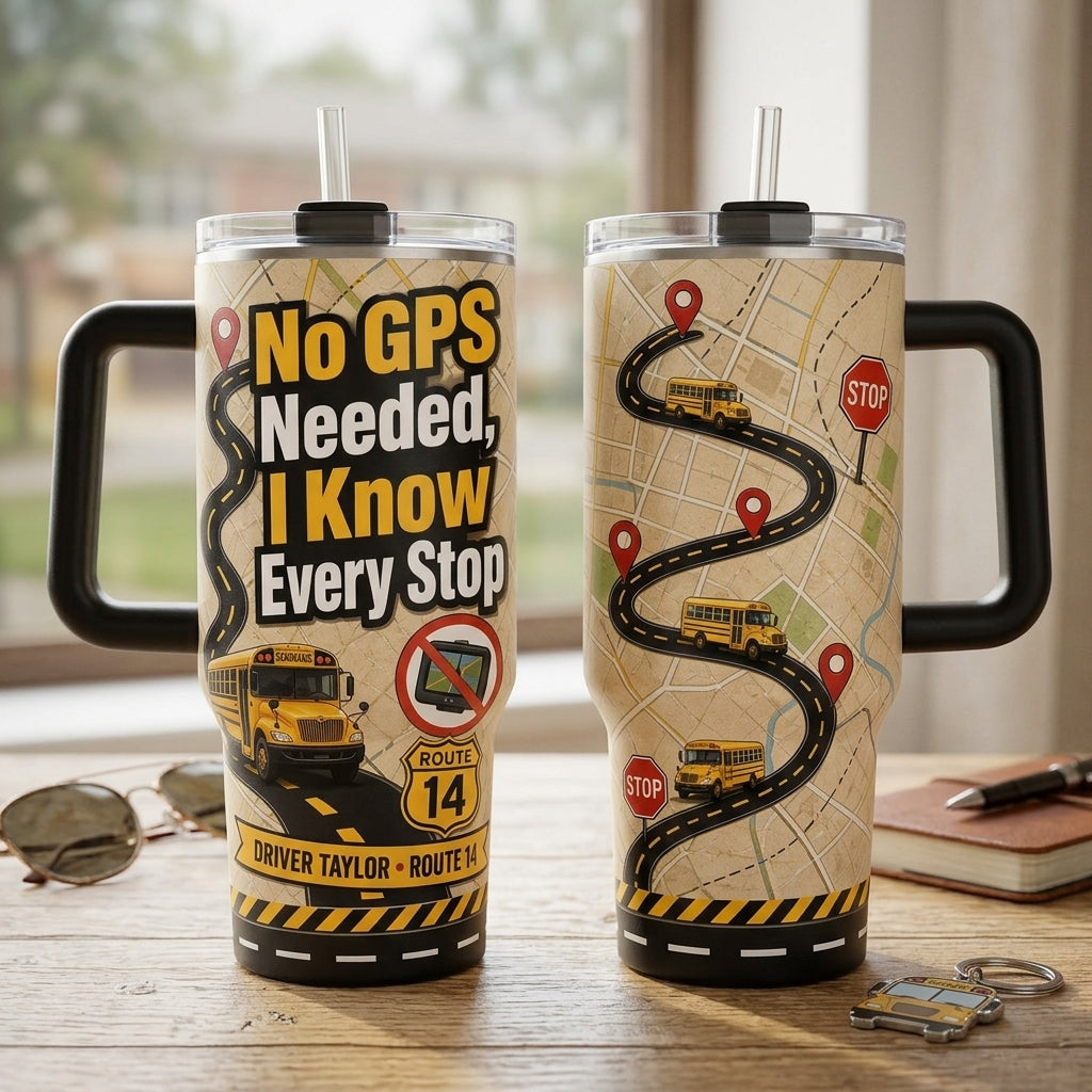 Personalized No GPS Needed School Bus Driver 40oz Tumbler with Handle - Custom Name & Route