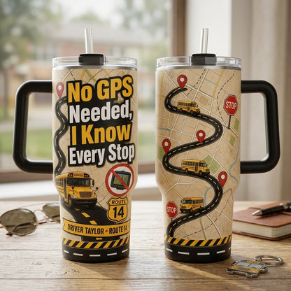 Personalized No GPS Needed School Bus Driver 40oz Tumbler with Handle - Custom Name & Route