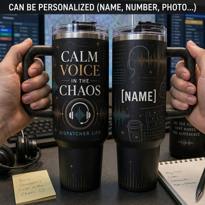 Personalized Calm Voice In The Chaos 40oz Tumbler with Handle - Custom Name Dispatcher Life Gift