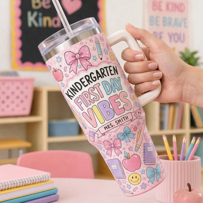 Personalized Kindergarten Teacher Tumbler 40oz with Handle - Custom Name First Day Vibes Pink Coquette School Gift