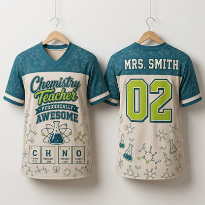 Personalized Chemistry Teacher Football Jersey - Custom Name & Number - Periodically Awesome Science Gift