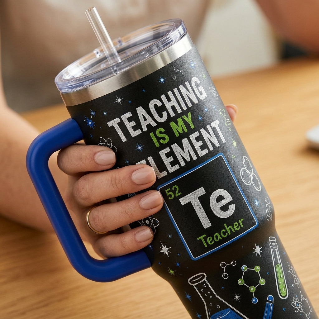 Personalized Science Teacher 40oz Tumbler with Handle, Custom Name Teaching Is My Element Chemistry Gift for Educators