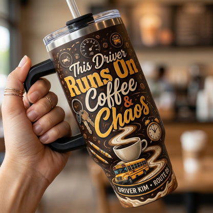 Personalized School Bus Driver 40oz Tumbler with Handle - Custom Name Coffee and Chaos Travel Mug