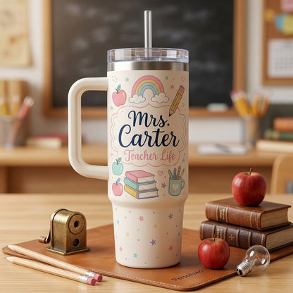 Personalized Teacher Life Tumbler 40oz with Handle - Custom Name Teacher Appreciation Gift with Rainbow and Books
