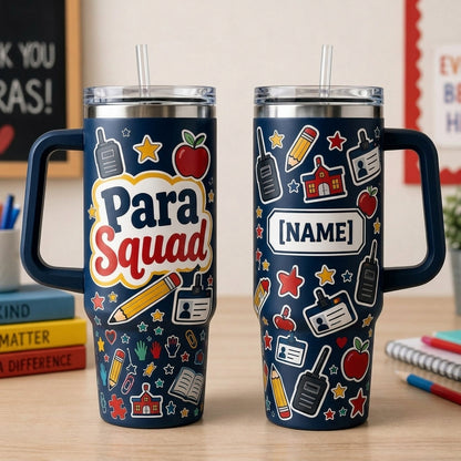 Personalized Para Squad 40oz Tumbler with Handle - Custom Name Paraprofessional Appreciation Gift