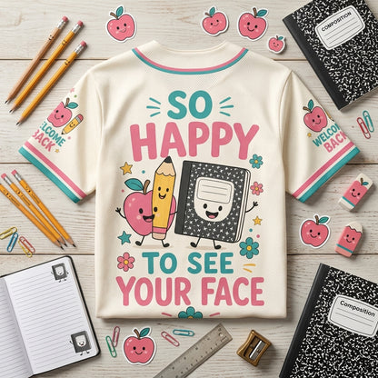 Personalized Teacher Baseball Jersey - So Happy To See Your Face Welcome Back School Shirt - Custom Educator Sports Top