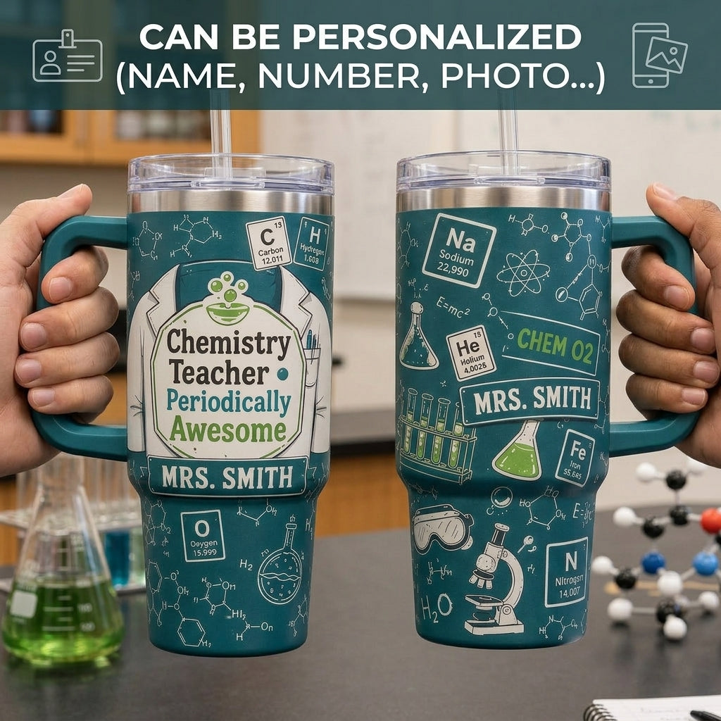 Personalized Chemistry Teacher Periodically Awesome 40oz Tumbler with Handle - Custom Science Teacher Gift