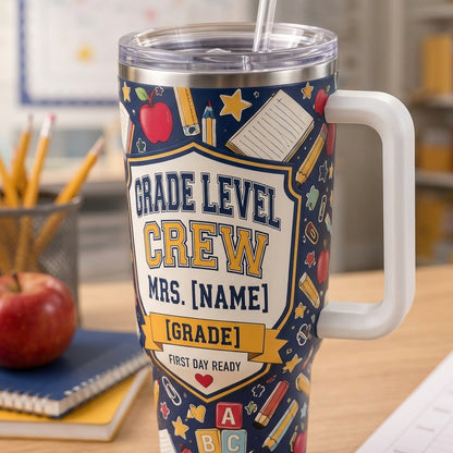 Personalized Grade Level Crew Teacher Tumbler 40oz with Handle - Custom Name & Grade Back to School Gift