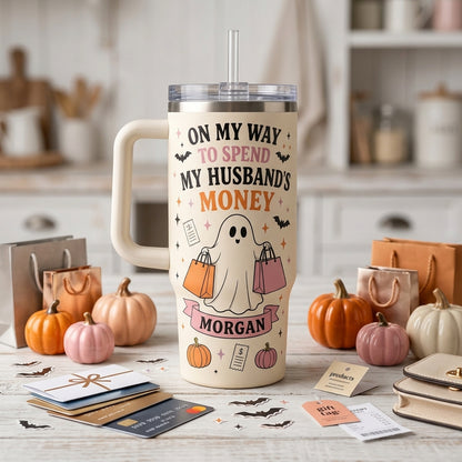Personalized Funny Halloween Ghost 40oz Tumbler with Handle - Custom Name Spend My Husband's Money Gift