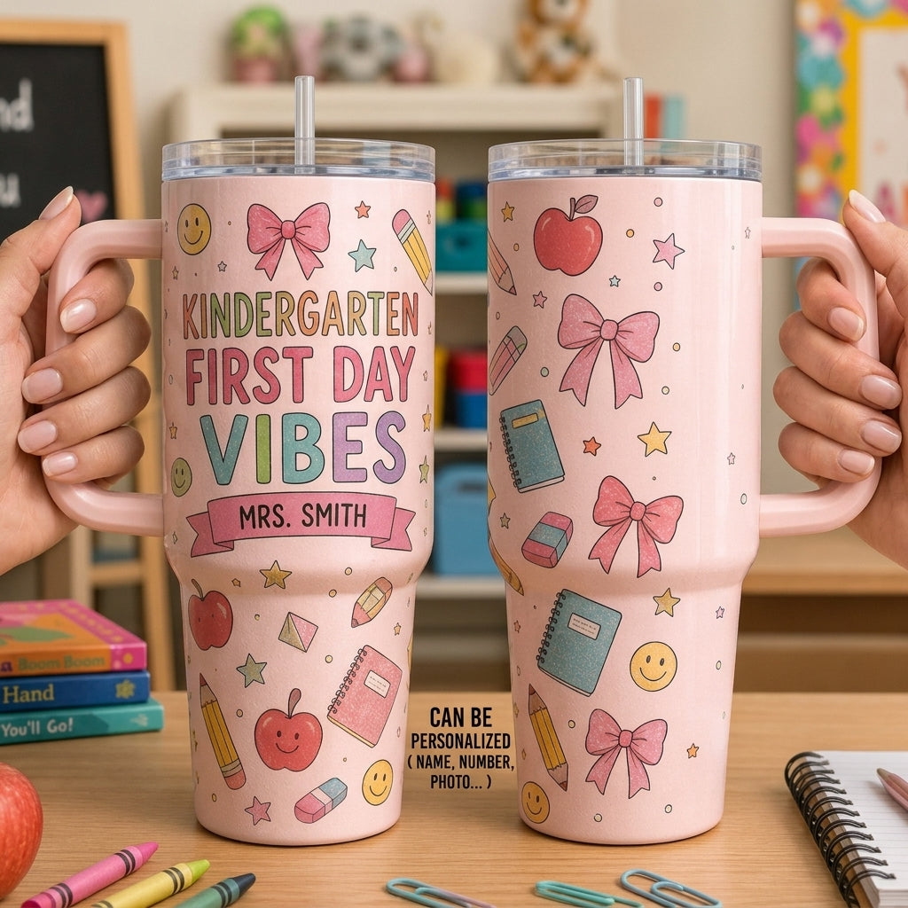 Personalized Kindergarten Teacher 40oz Tumbler with Handle - Custom First Day Vibes School Gift