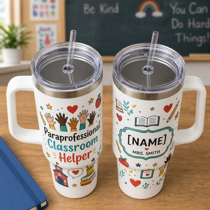 Personalized Paraprofessional Classroom Helper 40oz Tumbler with Handle - Custom Name School Gift